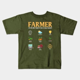 Farmer - I'm more than you could want Kids T-Shirt